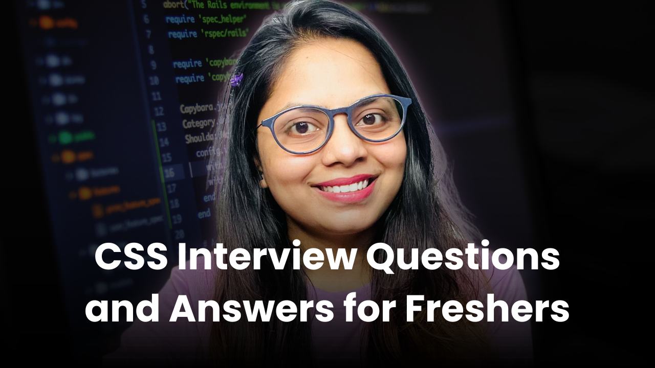 CSS Interview Questions and Answers for Freshers