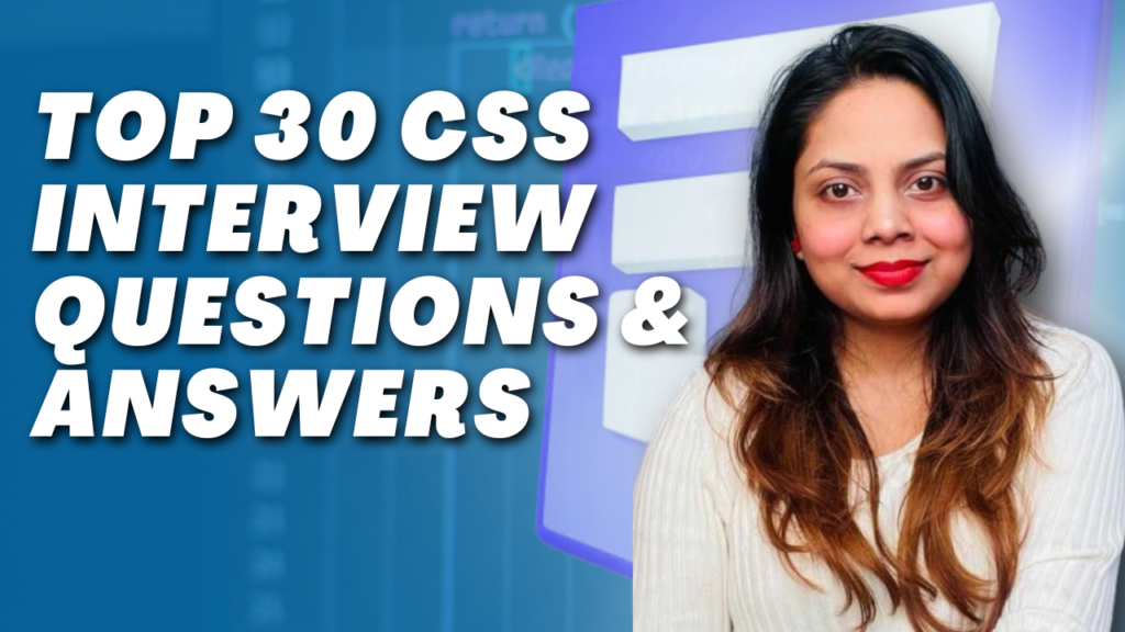 Top 30 CSS Interview Questions and Answers - DesignWithRehana