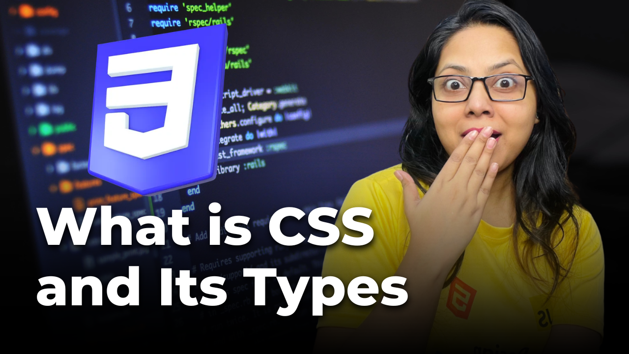 What is CSS and Its Types