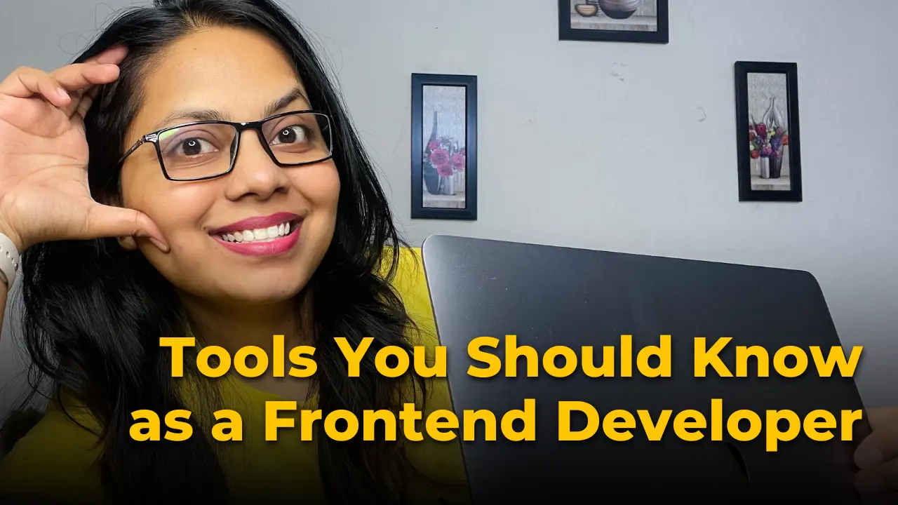 Tools You Should Know as a Frontend Developer